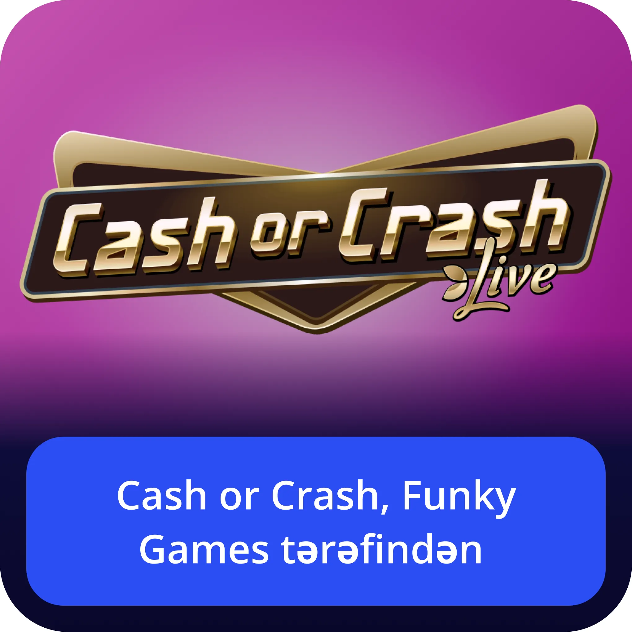 Cash or Crash Funky Games