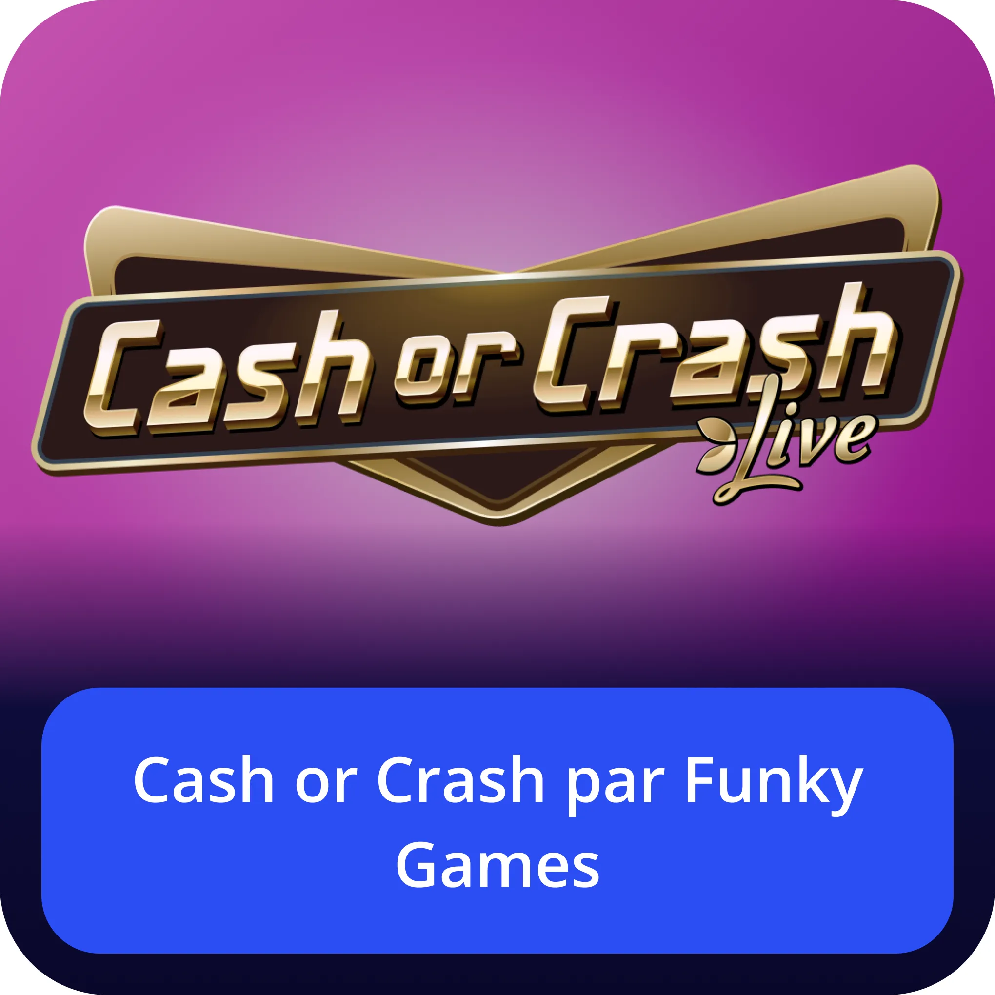 Cash or Crash Funky Games