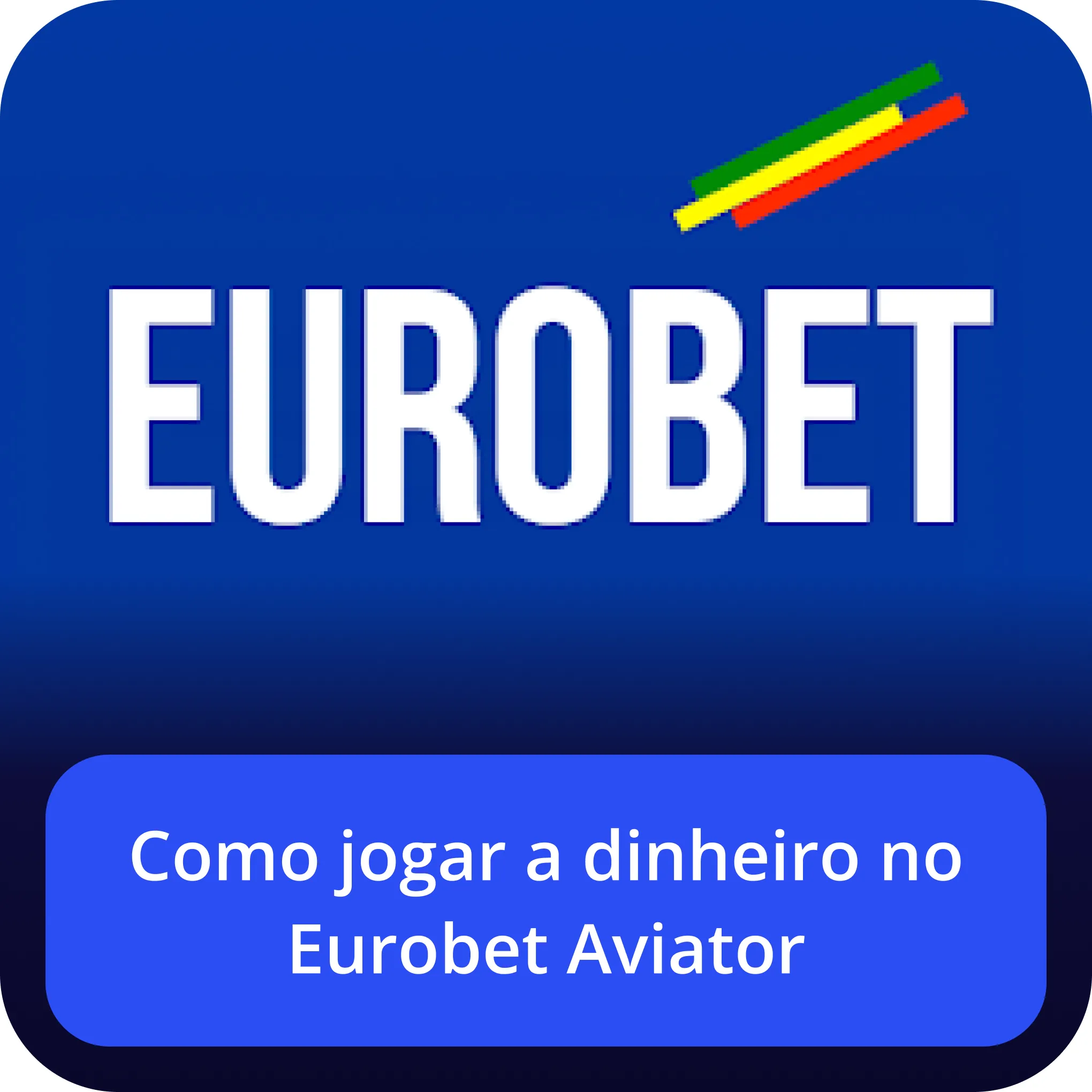 eurobet aviator dinheiro real