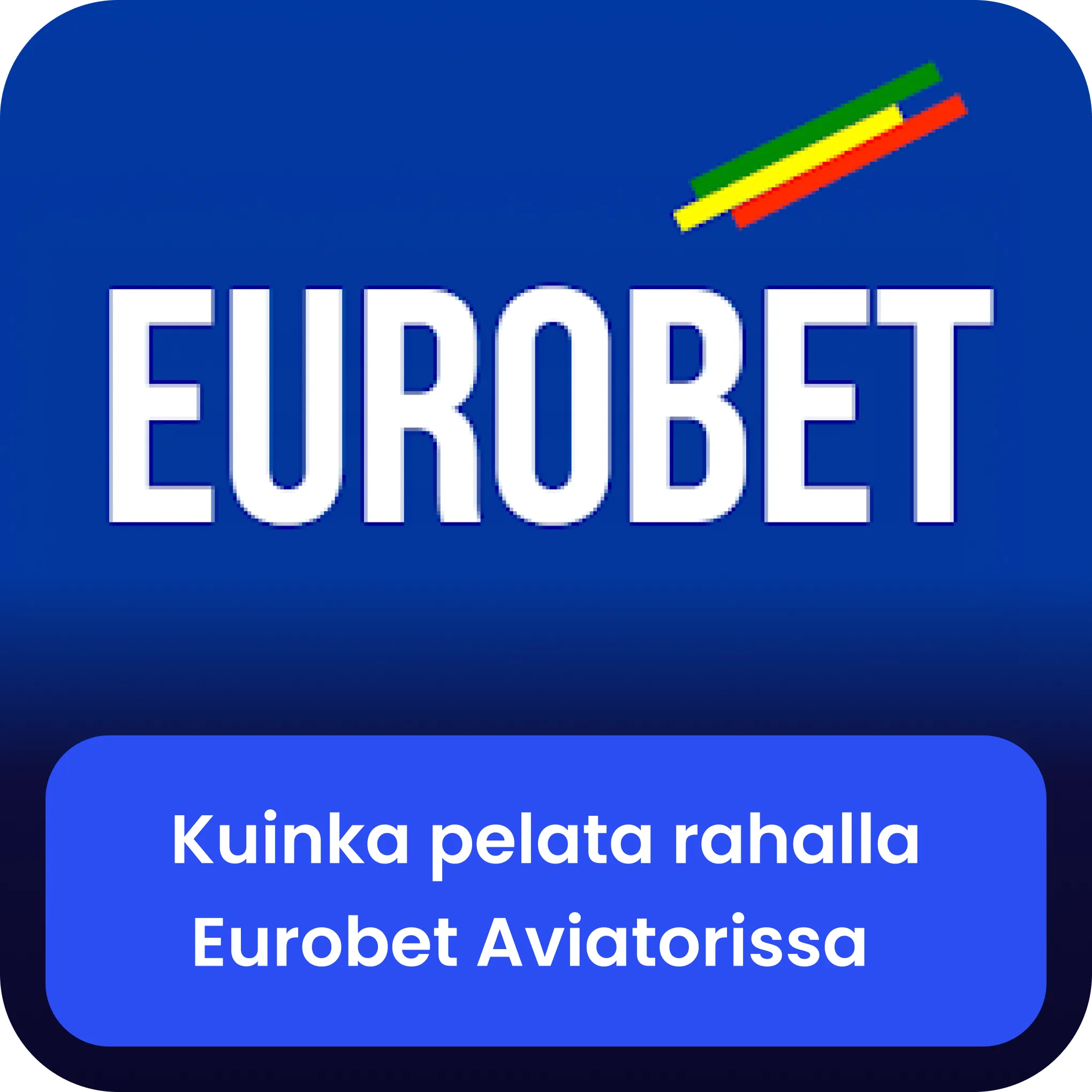 eurobet aviator oikeaa rahaa
